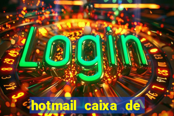 hotmail caixa de entrada entrar